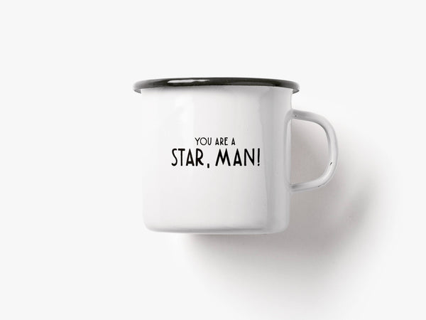 Taza de esmalte "¡Eres una estrella, hombre!"