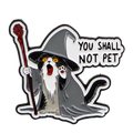 Pin's Chat "You shall not Pet"