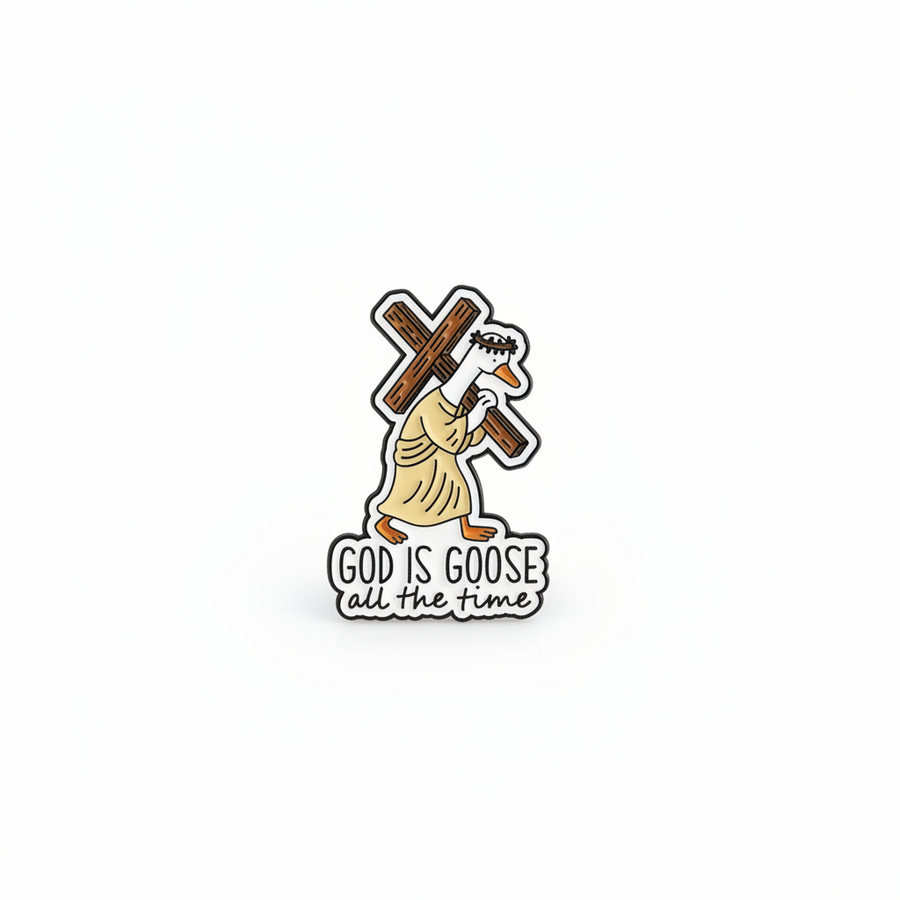 Pin’s Oie « God Is Goose All The Time »