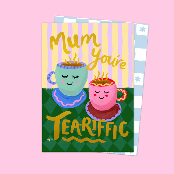 Maman, tu es géniale comme un thé.