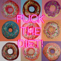 'F the Diet' Wall Artwork with LED Neon (R rated) - SMALL