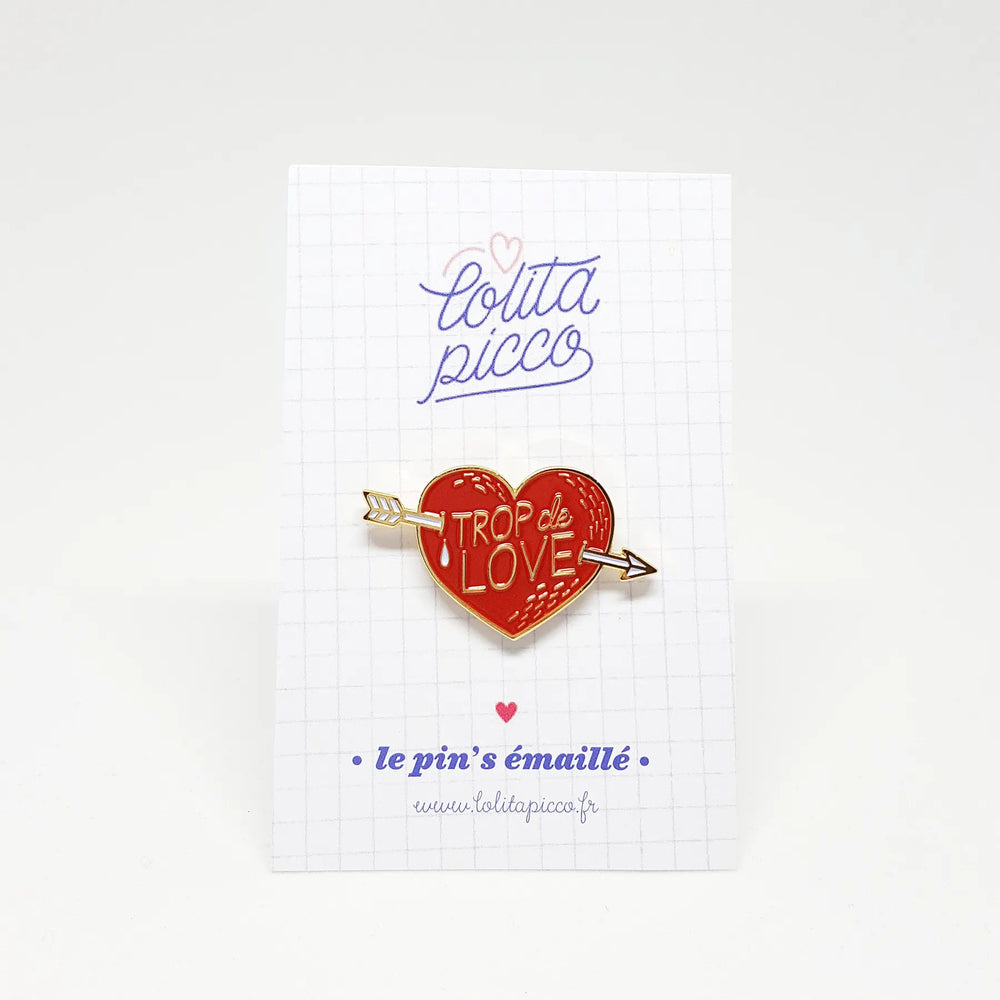 Pin's too much love