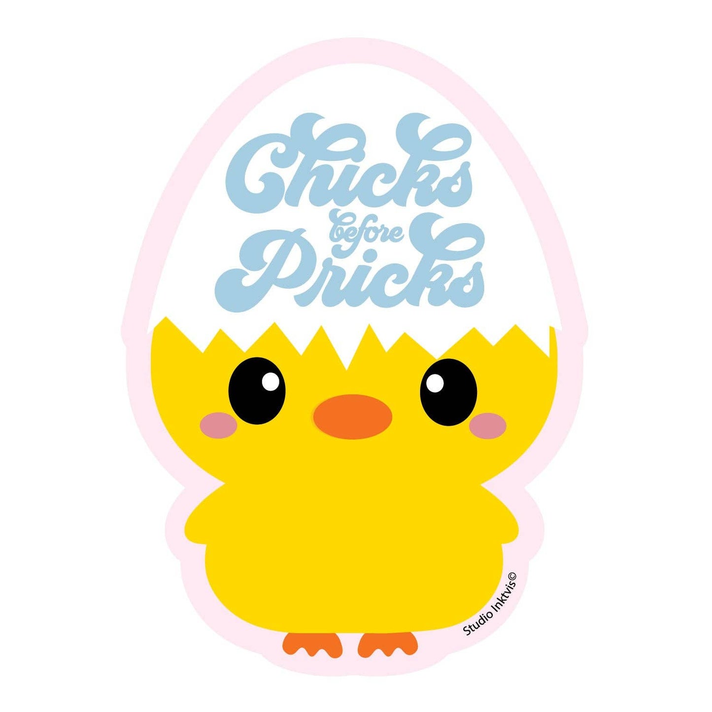 Chick Stickers “Chicks before Pricks”