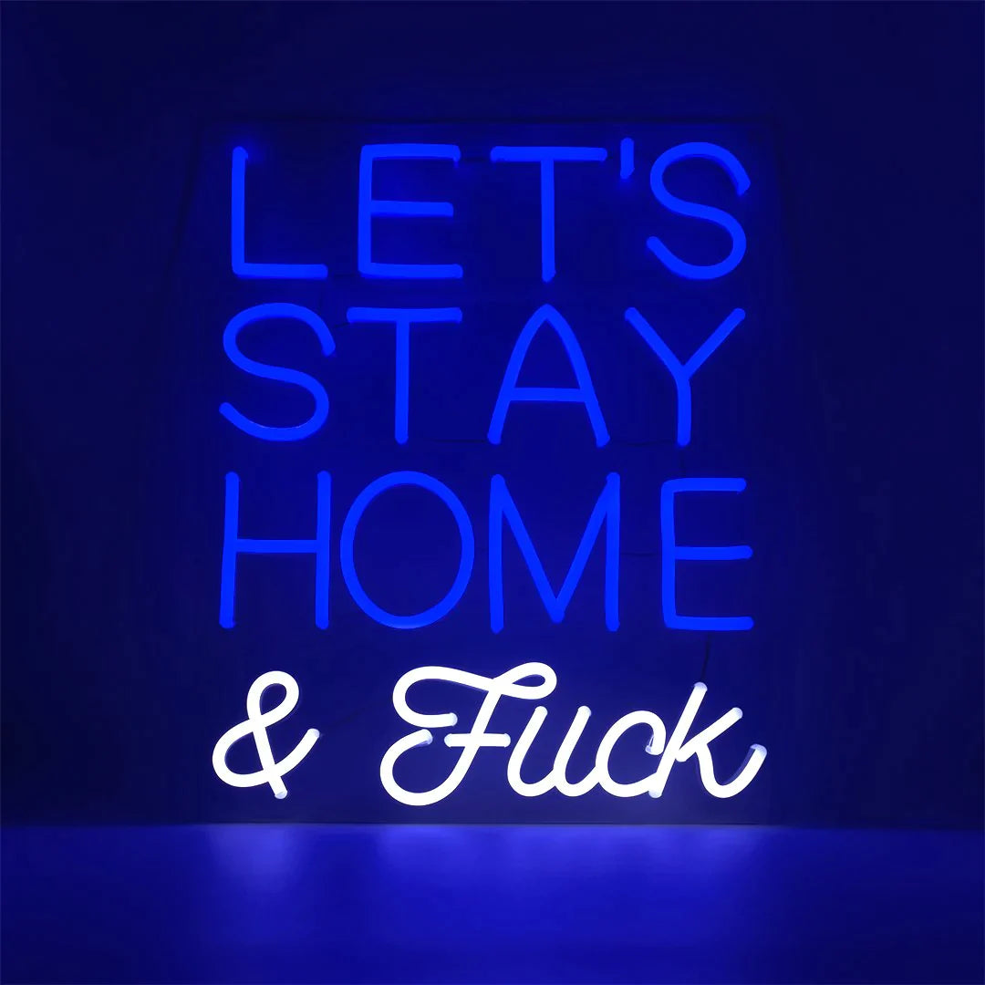 Let's Stay Home and F*CK - Blue wall neon